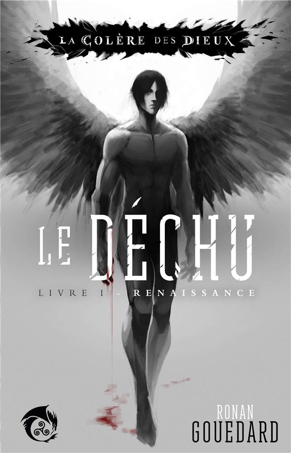 LE DECHU - T01 - LE DECHU, LIVRE 1 : RENAISSANCE