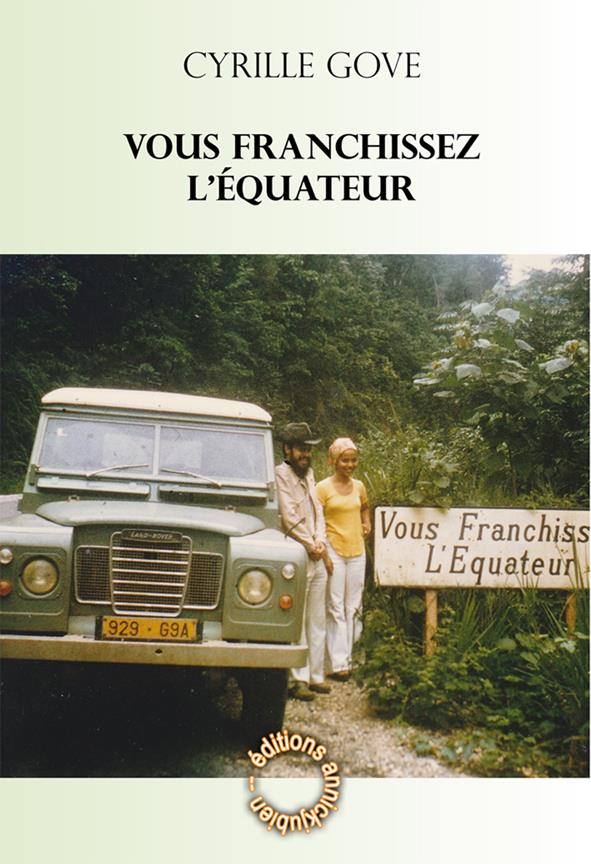 VOUS FRANCHISSEZ L'EQUATEUR