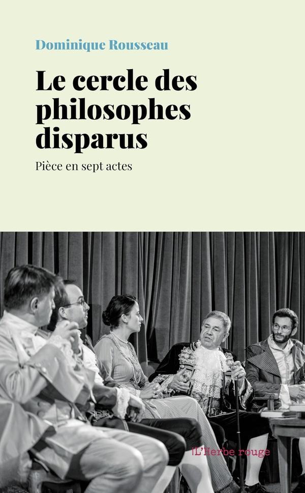 LE CERCLE DES PHILOSOPHES DISPARUS - PIECE EN SEPT ACTES