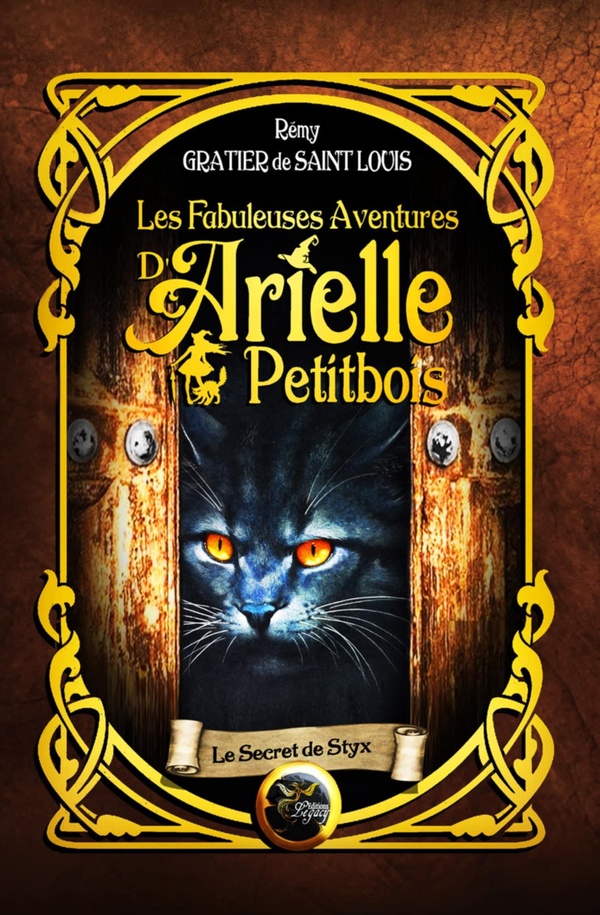 LES FABULEUSES AVENTURES D'ARIELLE PETITBOIS T.5 : LE SECRET DE STYX