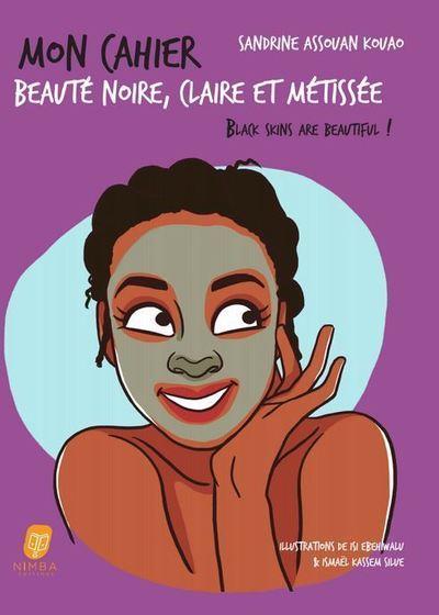 MON CAHIER BEAUTE NOIRE, CLAIRE ET METISSEE