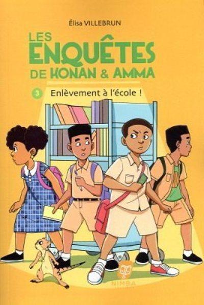 ENLEVEMENT A L'ECOLE - LES ENQUETES DE KONAN & AMMA - TOME 03 - VOL03