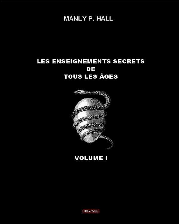 LES ENSEIGNEMENTS SECRETS DE TOUS LES AGES - VOLUME I