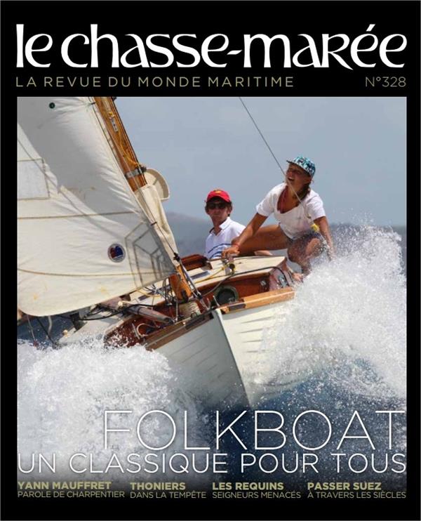 LE CHASSE-MAREE N 328 - LA REVUE DU MONDE MARITIME