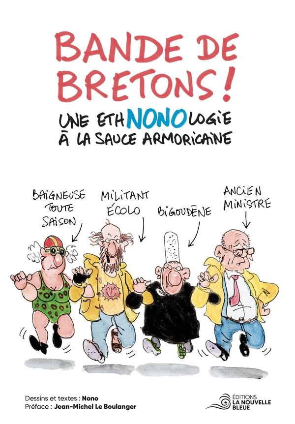 BANDE DE BRETONS ! - UNE ETHNONOLOGIE A LA SAUCE ARMORICAINE.
