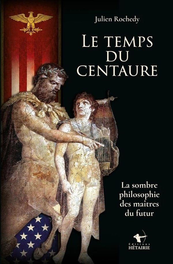 LE TEMPS DU CENTAURE - LA SOMBRE PHILOSOPHIE DES MAITRES DU FUTUR
