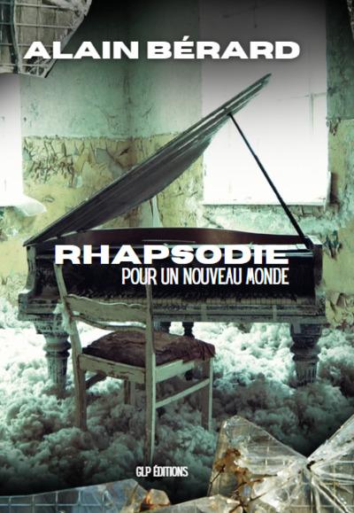 RHAPSODIE POUR UN NOUVEAU MONDE