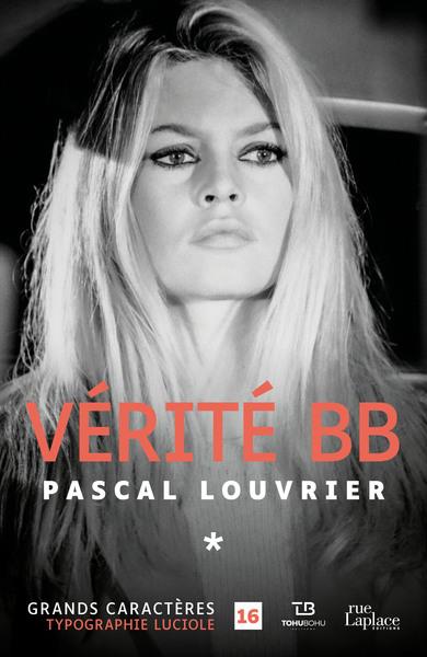VERITE BB - GRANDS CARACTERES, EDITION ACCESSIBLE POUR LES MALVOYANTS