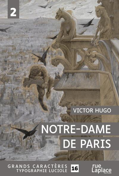 NOTRE-DAME DE PARIS, TOME 2 - LIVRES VII A XI - GRANDS CARACTERES, EDITION ACCESSIBLE POUR LES MALVO