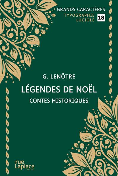 LEGENDES DE NOEL, CONTES HISTORIQUES - GRANDS CARACTERES, EDITION ACCESSIBLE POUR LES MALVOYANTS