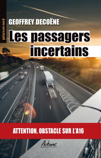 POLARS EN NORD - T277 - LES PASSAGERS INCERTAINS - ATTENTION, OBSTACLE SUR L'A16
