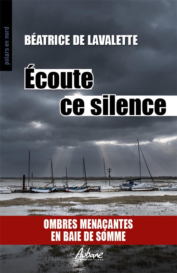 POLARS EN NORD - T282 - ECOUTE CE SILENCE - OMBRES MENACANTES EN BAIE DE SOMME
