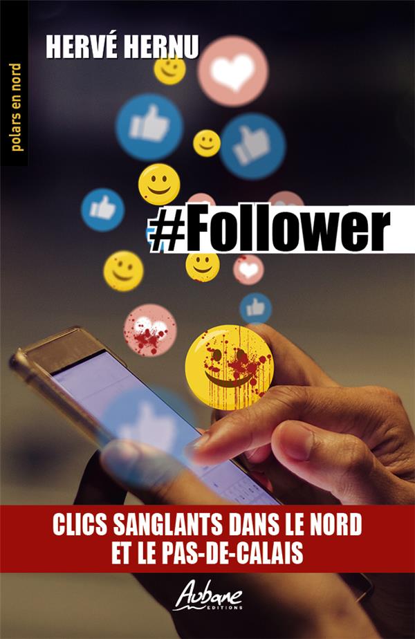 POLARS EN NORD - T290 - #FOLLOWER - CLICS SANGLANTS DANS LE NORD ET LE PAS-DE-CALAIS