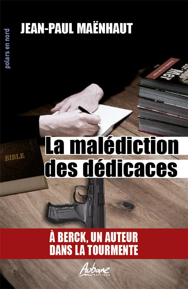 POLARS EN NORD - T301 - LA MALEDICTION DES DEDICACES - A BERCK, UN AUTEUR  DANS LA TOURMENTE