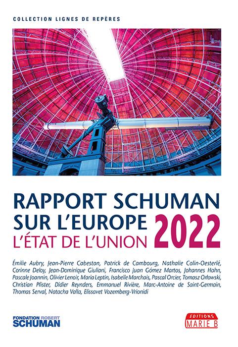 ETAT DE L'UNION 2022, RAPPORT SCHUMAN SUR L'EUROPE.