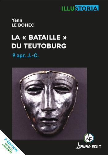 LA BATAILLE DU TEUTOBURG - 9 APR. J.-C.