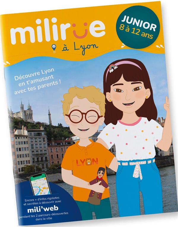 MILIRUE A LYON - JUNIOR (8 A 12 ANS) - DECOUVRE LYON EN T'AMUSANT AVEC TES PARENTS !