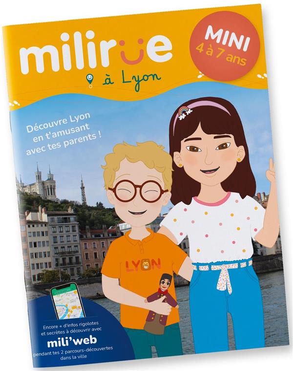 MILIRUE A LYON - MINI (4 A 7 ANS) - DECOUVRE LYON EN T'AMUSANT AVEC TES PARENTS !