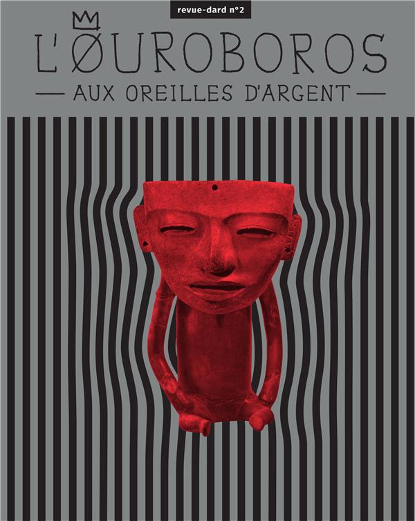 L'OUROBOROS AUX OREILLES D'ARGENT - REVUE-DARD N 2