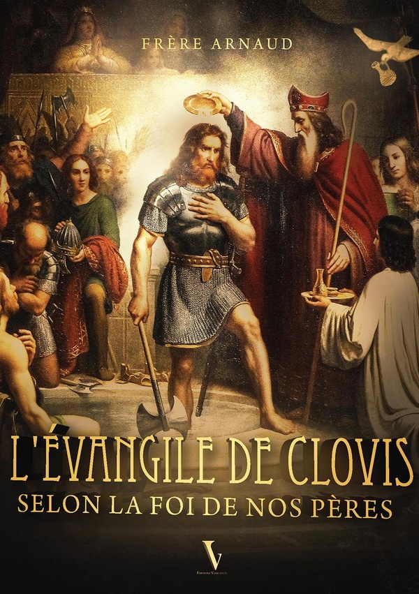 L'EVANGILE DE CLOVIS - SELON LA FOI DE NOS PERES