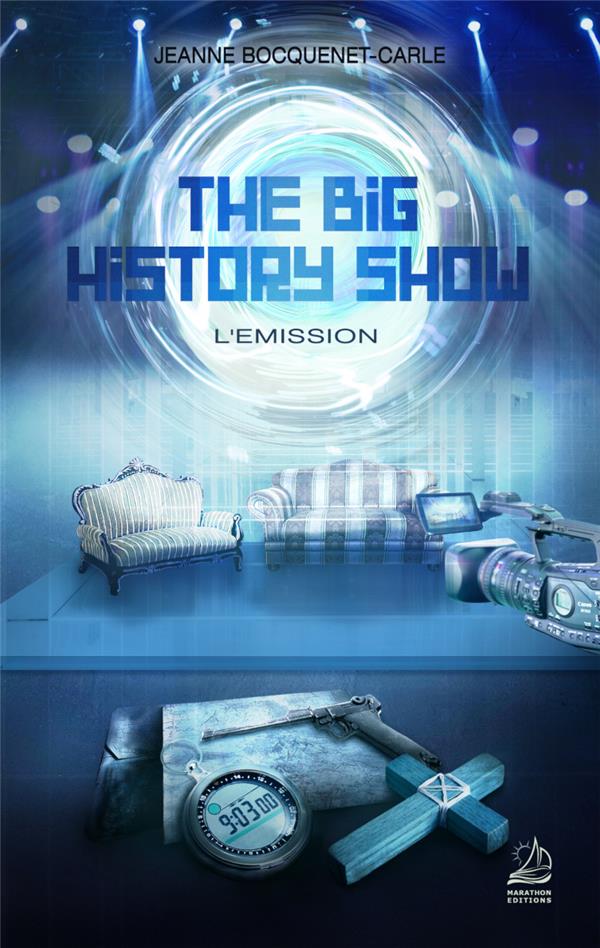 THE BIG HISTORY SHOW - L'EMISSION