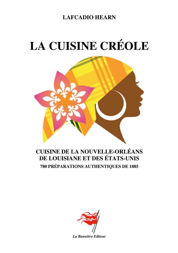 CUISINE CREOLE - CUISINE DE LA NOUVELLE ORLEANS