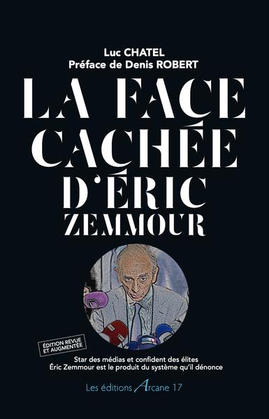 LA FACE CACHEE D'ERIC ZEMMOUR