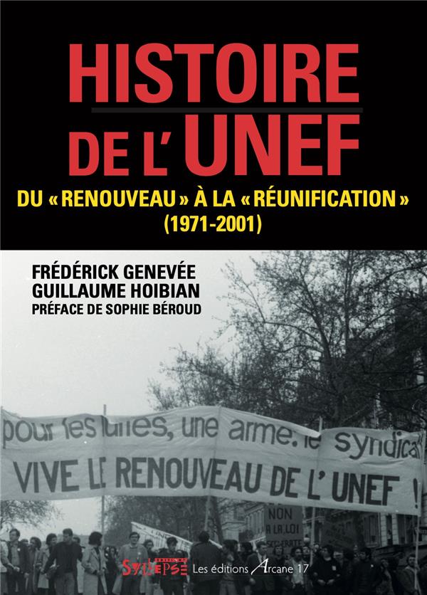 HISTOIRE DE L'UNEF - DU RENOUVEAU A LA REUNIFICATION (1971-2001)