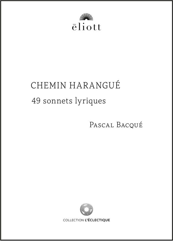 CHEMIN HARANGUE - 49 SONNETS LYRIQUES