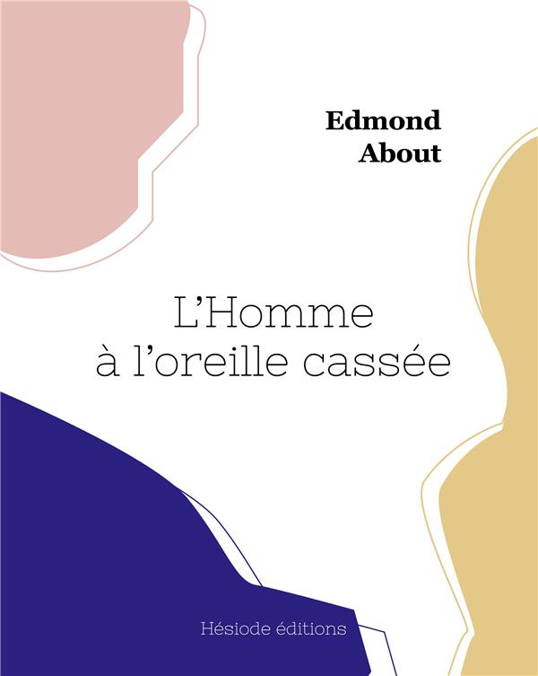 L'HOMME A L'OREILLE CASSEE
