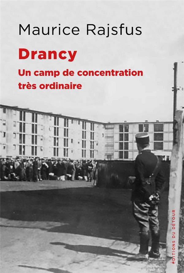DRANCY - UN CAMP DE CONCENTRATION TRES ORDINAIRE