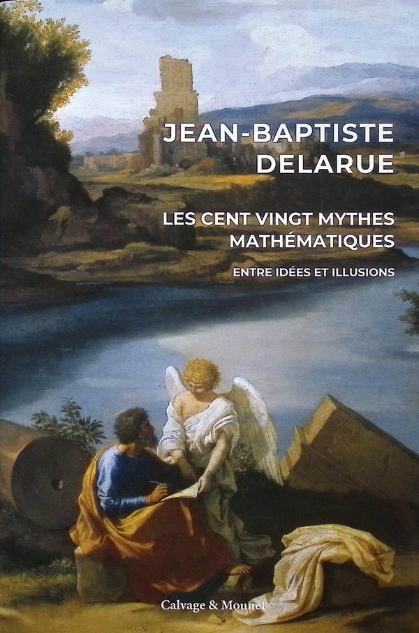 LES CENT VINGT MYTHES MATHEMATIQUES - ENTRE IDEES ET ILLUSIONS