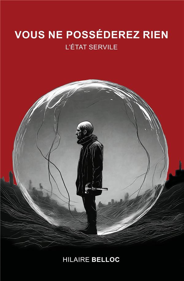 L'ETAT SERVILE - VOUS NE POSSEDEREZ RIEN
