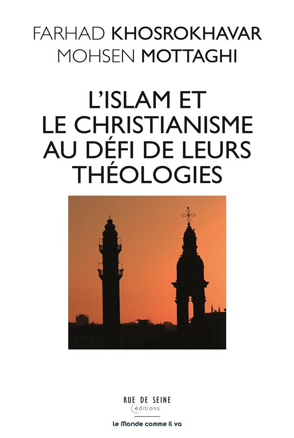 L'ISLAM ET LE CHRISTIANISME AU DEFI DE LEUR THEOLOGIES