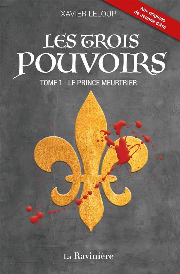 LES TROIS POUVOIRS - T01 - LE PRINCE MEURTRIER
