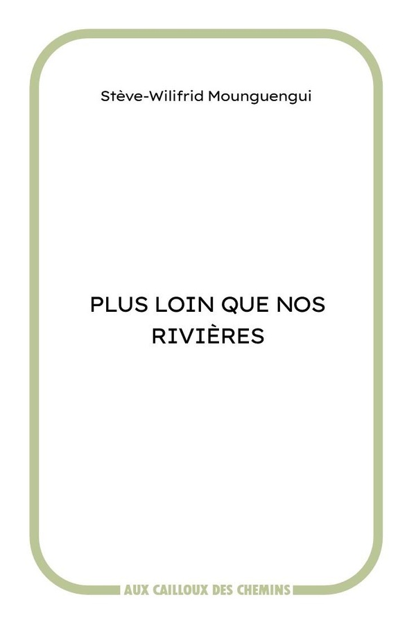 PLUS LOIN QUE NOS RIVIERES