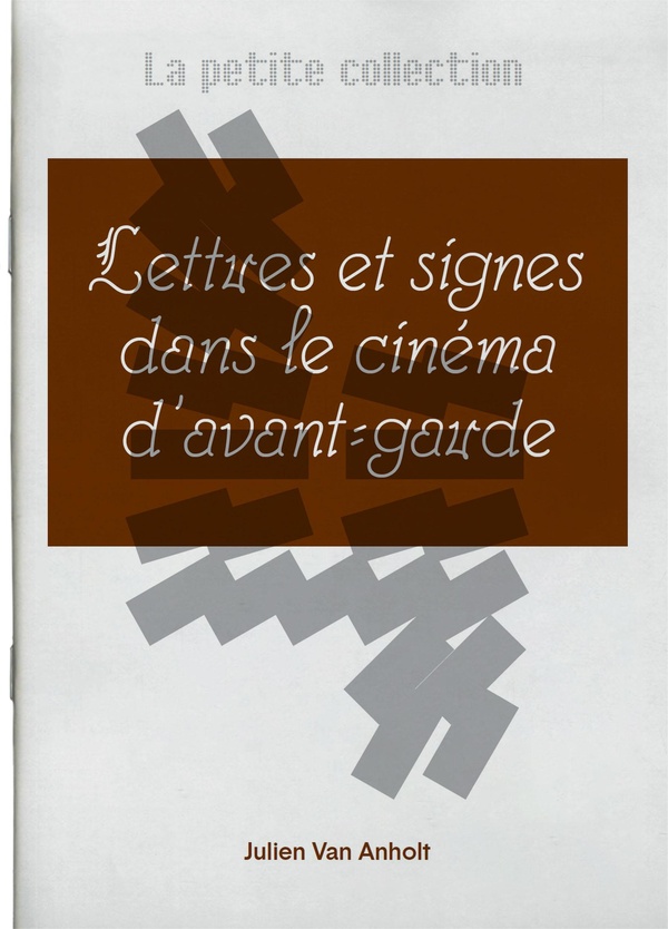 LA PETITE COLLECTION #04 : LETTRES ET SIGNES DANS LE CINEMA D'AVANT-GARDE