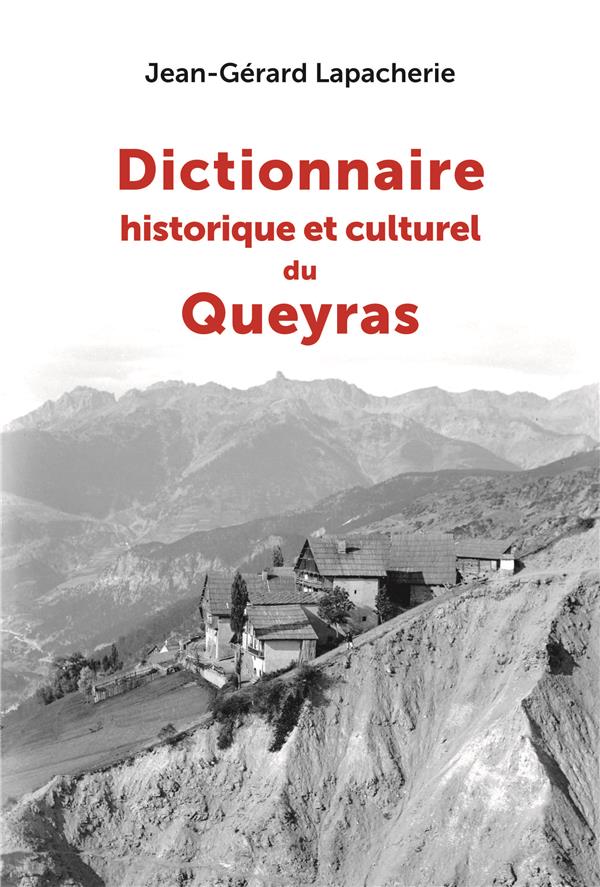 DICTIONNAIRE HISTORIQUE ET CULTUREL DU QUEYRAS