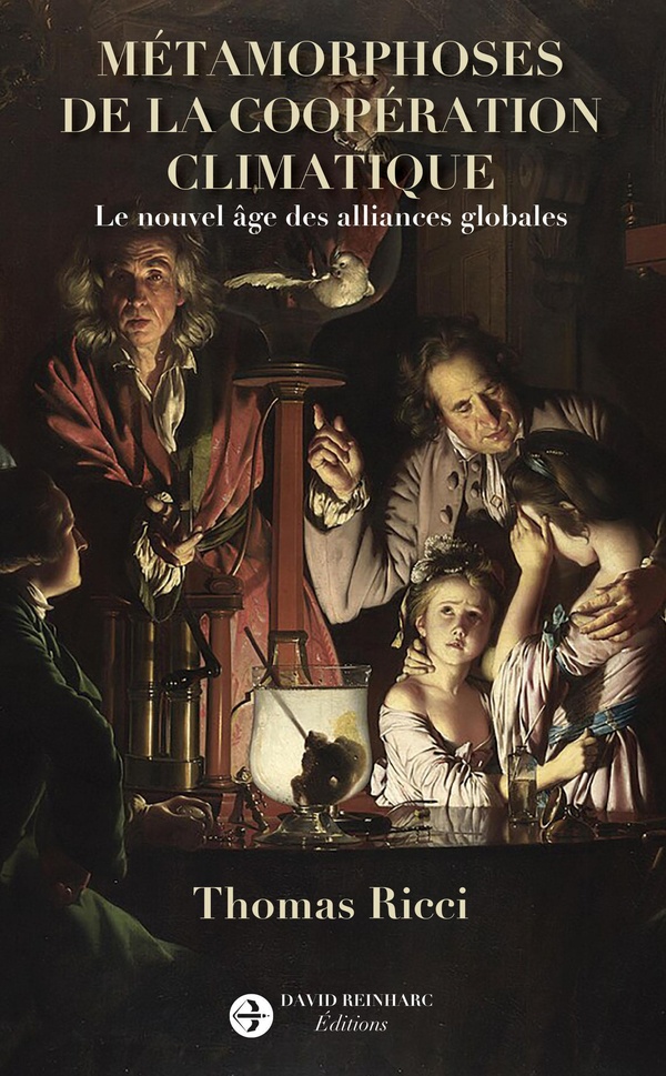 METAMORPHOSES DE LA COOPERATION CLIMATIQUE - LE NOUVEL AGE DES ALLIANCES GLOBALES