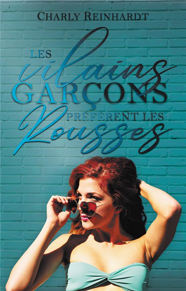 LES VILAINS GARCONS PREFERENT LES ROUSSES