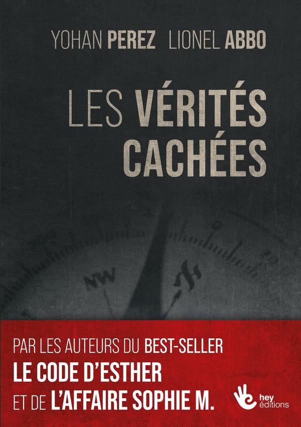 LES VERITES CACHEES - UN LIVRE A NE PAS METTRE ENTRE TOUTES LES MAINS
