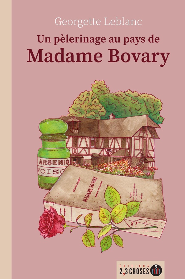 UN PELERINAGE AU PAYS DE MADAME BOVARY