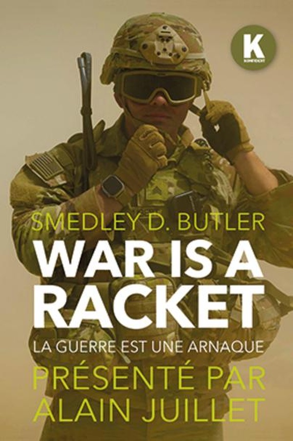 WAR IS A RACKET : LA GUERRE EST UNE ARNAQUE