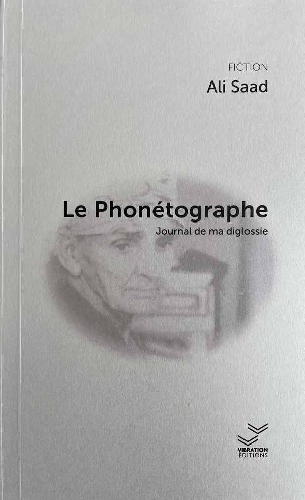 LE PHONETOGRAPHE - JOURNAL DE MA DIGLOSSIE