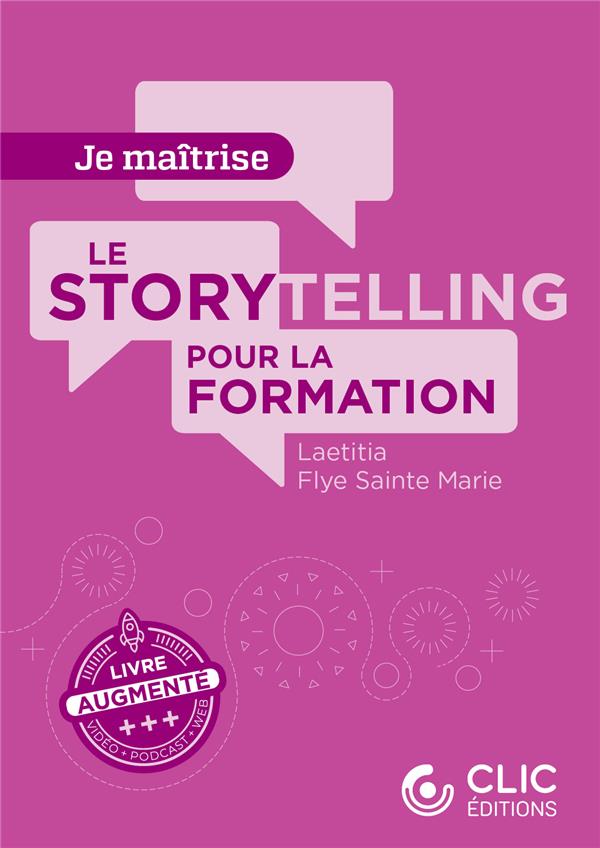 LE STORYTELLING POUR LA FORMATION - OU LART DE RACONTER DES HISTOIRES A PORTEE PEDAGOGIQUE