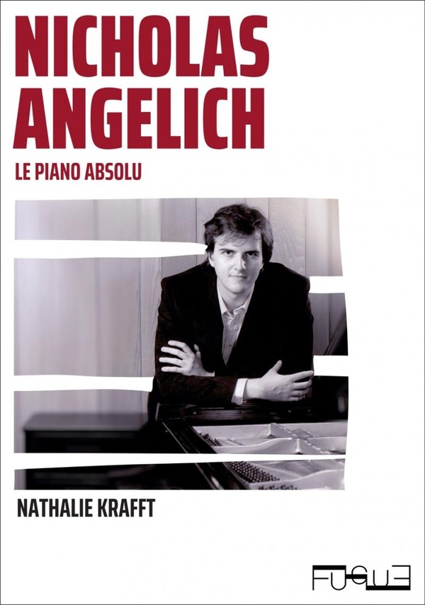 NICHOLAS ANGELICH - LE PIANO ABSOLU