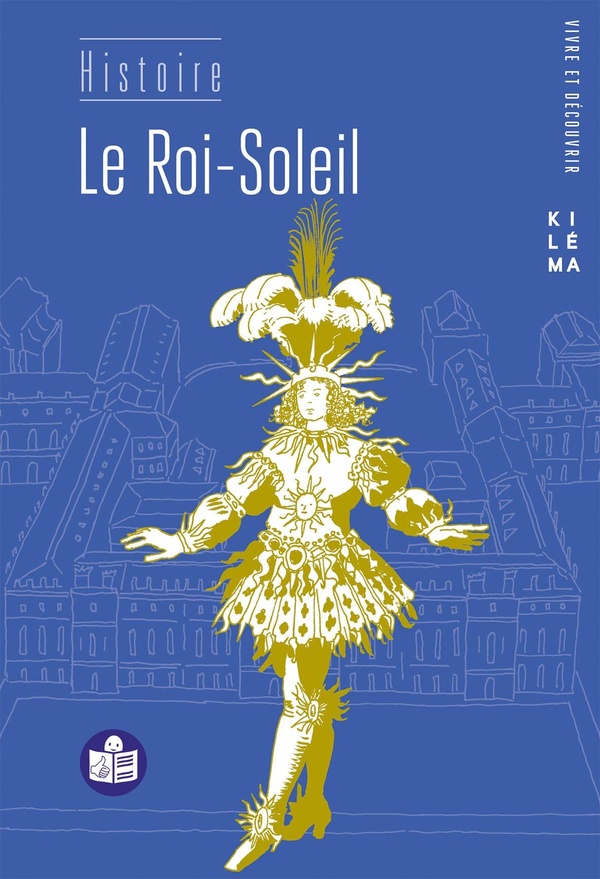 LE ROI-SOLEIL - (FACILE A LIRE ET A COMPRENDRE)