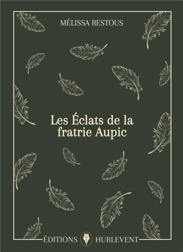 LES ECLATS DE LA FRATRIE AUPIC