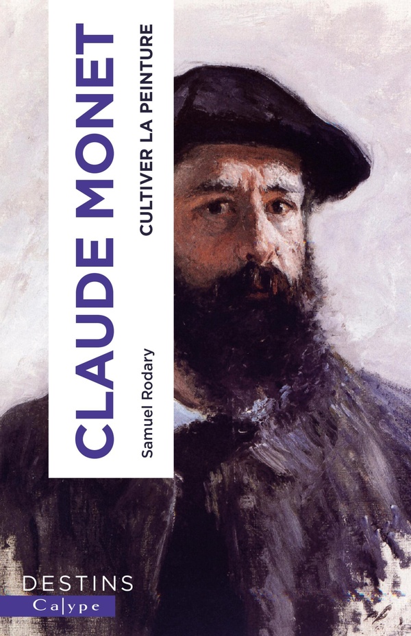CLAUDE MONET - CULTIVER LA PEINTURE