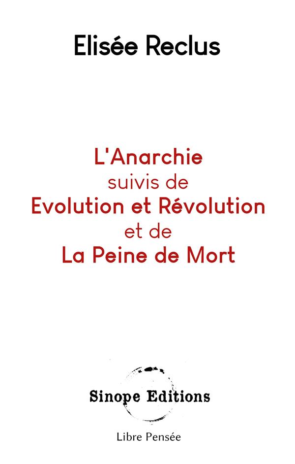 L ANARCHIE SUIVIS DE EVOLUTION ET REVOLUTION ET DE LA PEINE DE MORT